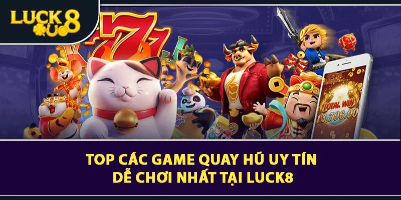 các game quay hũ uy tín