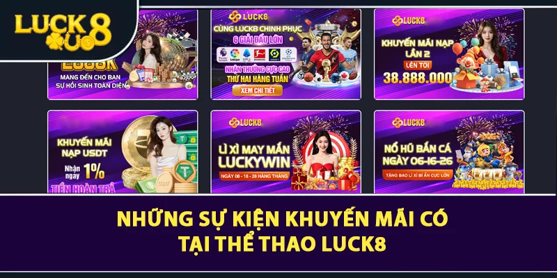 Những sự kiện khuyến mãi có tại thể thao LUCK8 